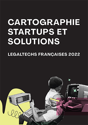 Cartographie - Startups et solutions legaltechs françaises 2022