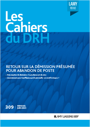 Numéro gratuit - Les Cahiers du DRH : Démission présumée pour abandon de poste